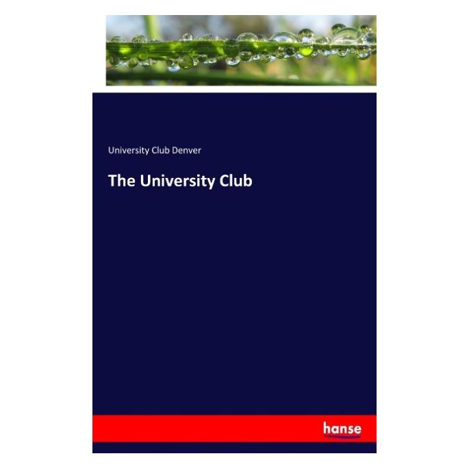 Hansebooks The University Club (Englisch, Softcover, University Club Denver) (55853581)