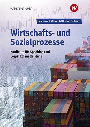 Dagmar Köllner - Wirtschafts- und Sozialprozesse / Wirtschafts- und Sozialprozesse für Kaufleute für Spedition und Logistikdienstleistung: Kaufleute für Spedition und ... für Spedition und Logistikdienstleistung) - Preis vom 09.10.2026 07:28:09 h