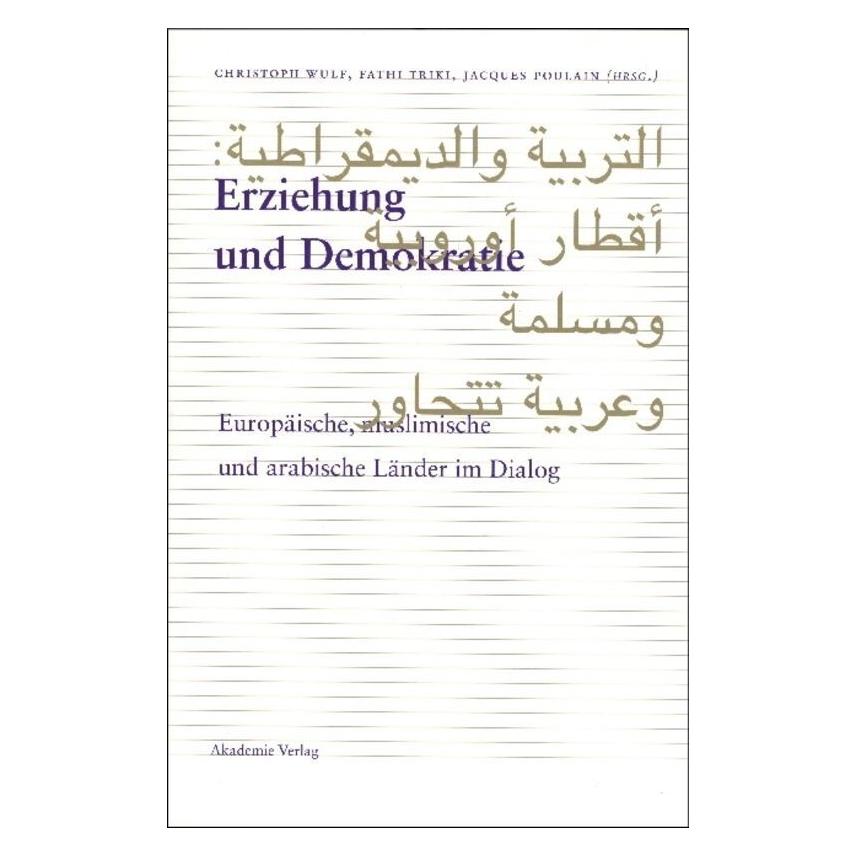 Akademie Erziehung und Demokratie (Deutsch, Hardcover, Christoph Wulf, Jacques Poulain, Triki Fathi) (55202691)