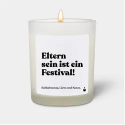 Chatty Candles, Duftkerzen, Duftkerze Woody Eltern sein ist ein Festival! Schlafentzug, Lärm und Kotze.
