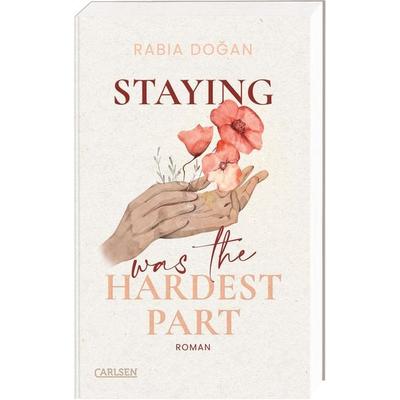 Staying Was The Hardest Part (Hardest Part 1), Taschenbuch von Rabia Doğan, Carlsen, 978-3-551-58534-9