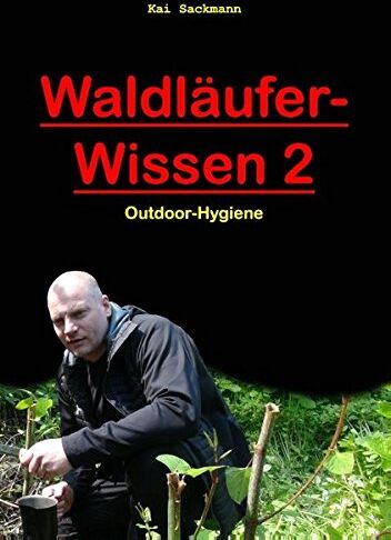 Kai Sackmann - Waldläufer-Wissen 2: Outdoor-Hygiene - Preis vom 30.09.2026 22:30:23 h
