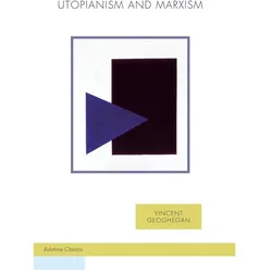 Utopianism and Marxism, Fachbücher von Vincent Geoghegan