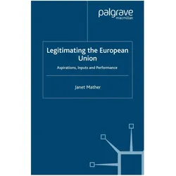 Legitimating the European Union, Fachbücher von J. Mather