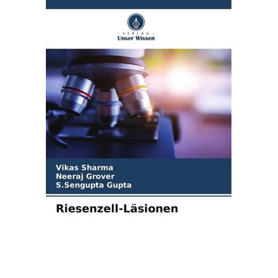 Riesenzell-Läsionen, Taschenbuch von Vikas Sharma,Neeraj Grover,S. Sengupta Gupta, Verlag Unser Wissen