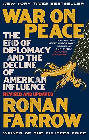 Ronan Farrow - War on Peace: The End of Diplomacy and the Decline of American Influence - Preis vom 09.10.2026 07:28:09 h