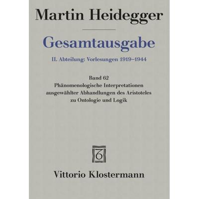 Phänomenologische Interpretationen ausgewählter Abhandlungen des Aristoteles zu Ontologie und Logik (Sommersemester 1922), Taschenbuch von Martin