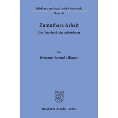 Zumutbare Arbeit., Taschenbuch von Hermann Hummel-Liljegren, Duncker & Humblot, 978-3-428-04888-5