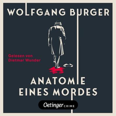 Anatomie eines Mordes - Wolfgang Burger, Audio, 9783837395785