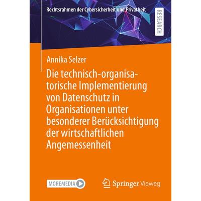 Die technisch-organisatorische Implementierung von Datenschutz in Organisationen unter besonderer Berücksichtigung der wirtschaftlichen