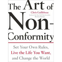 The Art of Non-Conformity, Ratgeber von Chris Guillebeau