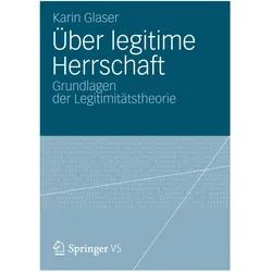 Über legitime Herrschaft, Fachbücher von Karin Glaser