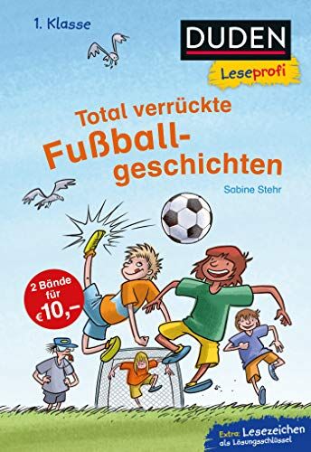 Sabine Stehr - Duden Leseprofi – Total verrückte Fußballgeschichten, 1. Klasse (DUDEN Leseprofi 1. Klasse) - Preis vom 11.10.2026 15:43:13 h