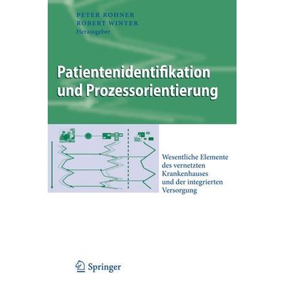 Patientenidentifikation und Prozessorientierung, Gebundene Ausgabe von , Springer Berlin, 978-3-642-13086-1