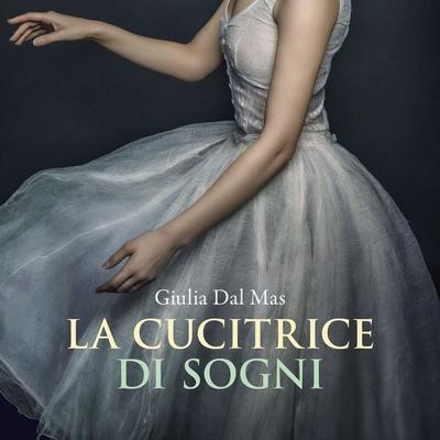 La cucitrice di sogni (Villa Matilde, la casa degli amori ritrovati Vol. 2) - Giulia Dal Mas, Audio, 9789180437882