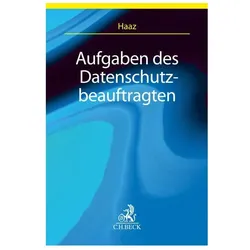 Haaz:Aufgaben des Datenschutzbeauftragt, Fachbücher von Benedict Vossbein, Heiko Haaz, Arlette Schilde-Stenzel