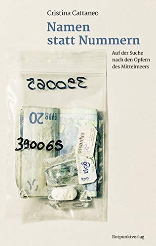 Cristina Cattaneo - Namen statt Nummern: Auf der Suche nach den Opfern des Mittelmeers - Preis vom 09.10.2026 07:28:09 h