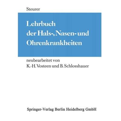 Lehrbuch der Hals-, Nasen- und Ohrenkrankheiten, Taschenbuch von O. Steurer, Bergmann, J F, 978-3-642-87311-9