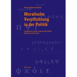 Moralische Verpflichtung in der Politik, Fachbücher von Christian Schenkel
