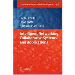 Intelligent Networking, Collaborative Systems and Applications, Fachbücher von Santi Caballé, Abraham, Ajith, Xhafa, Fatos