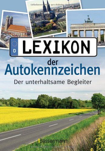 Lexikon der Autokennzeichen: Der unterhaltsame und informative Begleiter für unterwegs: komplett aktualisiert - Preis vom 30.09.2026 09:01:18 h