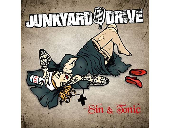 Junkyard Drive - Sin & Tonic