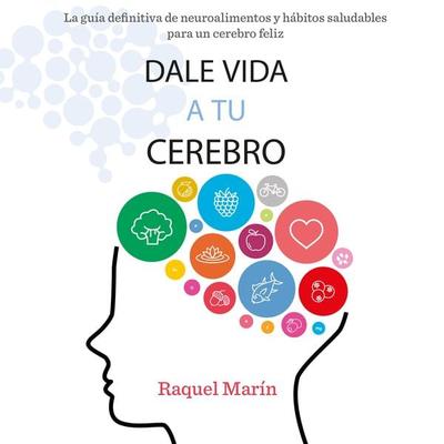Dale vida a tu cerebro - Raquel Marín, Audio, 9789179090388