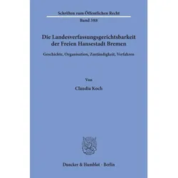 Die Landesverfassungsgerichtsbarkeit der Freien Hansestadt Bremen, Fachbücher von Claudia Koch