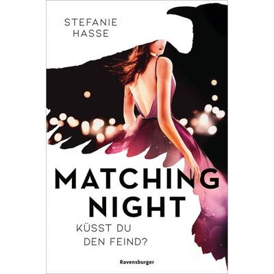Matching Night, Band 1: Küsst du den Feind? (Gewinner des Lovelybooks-Leserpreises 2021), Gebundene Ausgabe von Stefanie Hasse, Ravensburger Verlag