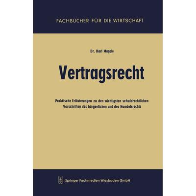Vertragsrecht, Taschenbuch von Karl Mugele, Betriebswirtschaftlicher Verlag Gabler, 978-3-663-12524-2