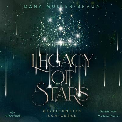 Legacy of Stars 1: Gezeichnetes Schicksal - Dana Müller-Braun, Audio, 9783844938951