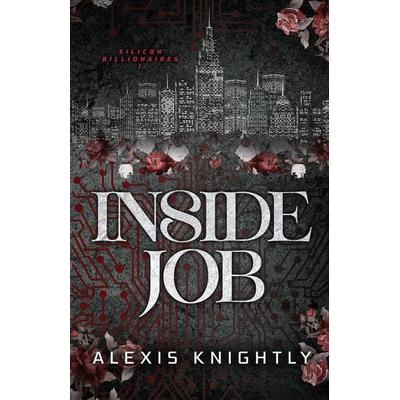 Inside Job, Taschenbuch von Alexis Knightly, Alexis Knightly LLC