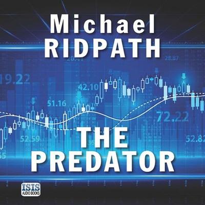The Predator - Michael Ridpath, Audio, 9781445081397