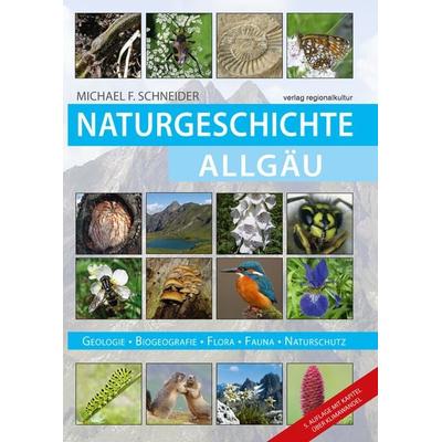 Naturgeschichte Allgäu, Taschenbuch von Michael F. Schneider, Verlag regionalkultur, 978-3-95505-458-8