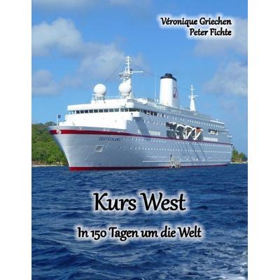 Kurs West, Taschenbuch von Peter Fichte,Véronique Griechen, BoD – Books on Demand, 978-3-7481-3955-3
