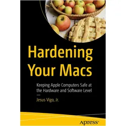 Hardening Your Macs, Fachbücher von Jesus Vigo Jr.