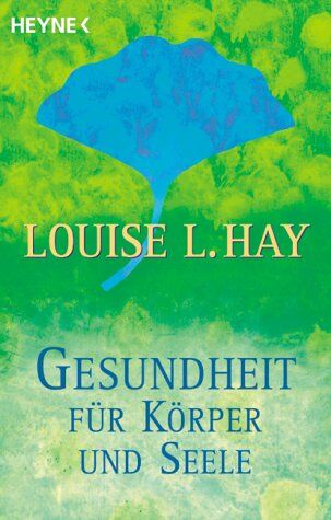 Hay, Louise L. - Gesundheit für Körper und Seele - Preis vom 14.10.2026 23:07:16 h