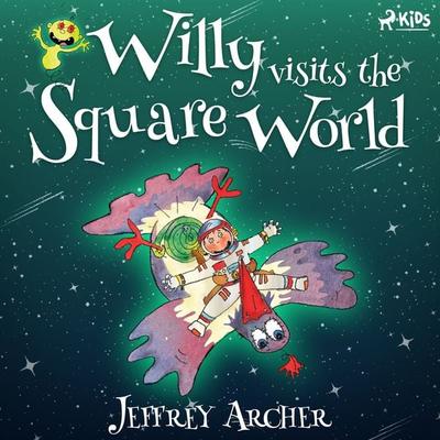 Willy Visits the Square World - Jeffrey Archer, Audio, 9788728072738