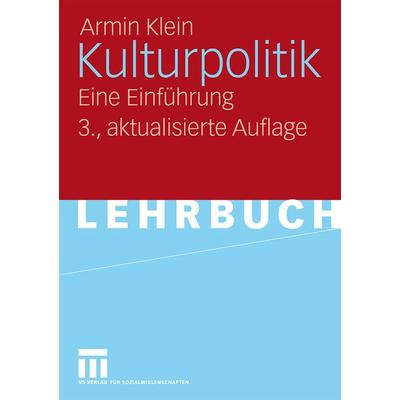 Kulturpolitik, Taschenbuch von Armin Klein, VS Verlag für Sozialwissenschaften, 978-3-531-15926-3