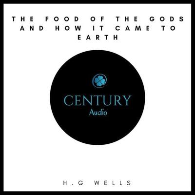 The Food of the Gods and How it Came to Earth - H. G. Wells, Audio, 9782291060109
