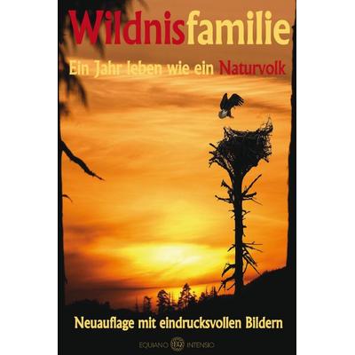 Wildnisfamilie (dritte Auflage), Taschenbuch von Equiano Intensio, Rediroma-Verlag
