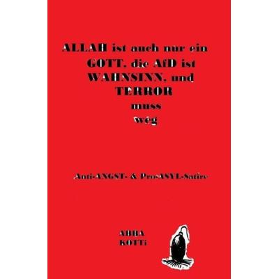 Allah ist Auch Nur ein Gott, Taschenbuch von Abba Kotti, Epubli, 978-3-7450-3770-8