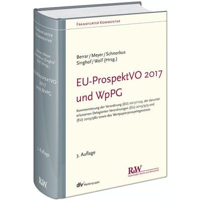 EU-ProspektVO 2017 und WpPG, Gebundene Ausgabe von Carsten Berrar,York Schnorbus,Andreas Meyer,Christoph Wolf,Bernd Singhof, Fachmedien Recht und