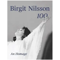 Birgit Nilsson. 100, Fachbücher von Rupert Christiansen, Peter Blaha, Gabriel Bacquier
