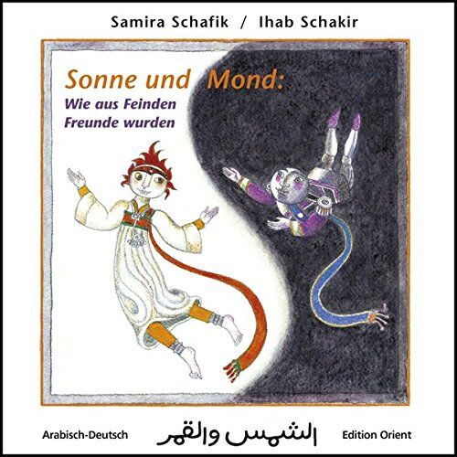 Samira Schafik / Shafik - Sonne und Mond: Wie aus Feinden Freunde wurden (Arabisch-Deutsch) - Preis vom 14.10.2026 23:07:16 h