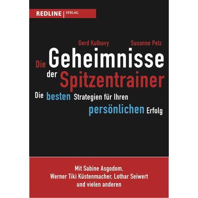 Die Geheimnisse der Spitzentrainer, Gebundene Ausgabe von Susanne Petz,Gerd Kulhavy, Redline