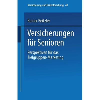 Versicherungen für Senioren, Taschenbuch von Rainer Reitzler, Deutscher Universitätsverlag, 978-3-8244-9054-7