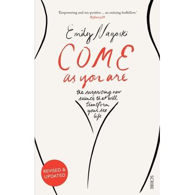 Come as You Are, Taschenbuch von Emily Nagoski, Scribe UK, 978-1-925228-01-4