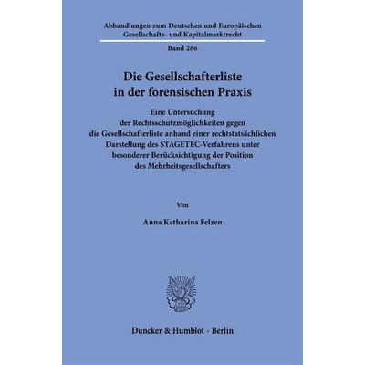Die Gesellschafterliste in der forensischen Praxis, Gebundene Ausgabe von Anna Katharina Felzen, Duncker & Humblot, 978-3-428-19542-8
