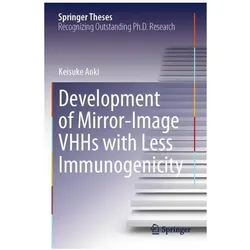 Development of Mirror-Image VHHs with Less Immunogenicity, Fachbücher von Keisuke Aoki